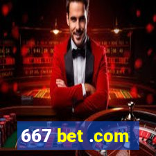 667 bet .com